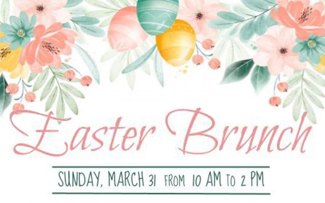 Easter Brunch @ Ellden’s     Sunday, March 31st